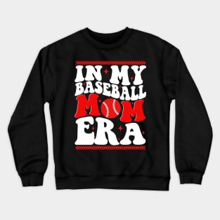 IN MY BASEBALL MOM ERA Crewneck Sweatshirt